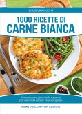 1000 ricette di carne bianca (eBook, ePUB)