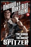 A Dinosaur Is A Man's Best Friend 9: &quote;The Demon and the Avatar&quote; (eBook, ePUB)