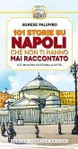 101 storie su Napoli che non ti hanno mai raccontato (eBook, ePUB)