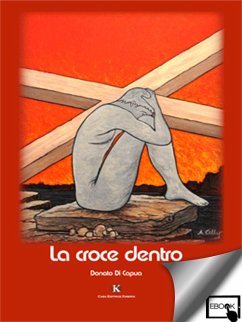 La croce dentro (eBook, ePUB) - capua Donato, Di