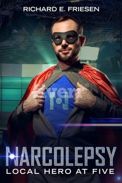 Local Hero at Five (Narcolepsy) (eBook, ePUB) - Friesen, Richard