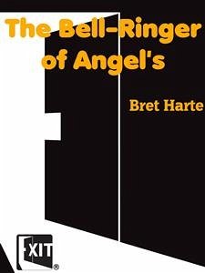 The Bell-Ringer of Angel's (eBook, ePUB) - Harte, Bret