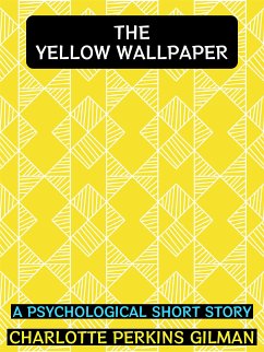 The Yellow Wallpaper (eBook, ePUB) - Perkins Gilman, Charlotte