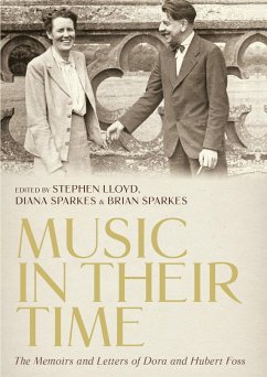 Music in Their Time: The Memoirs and Letters of Dora and Hubert Foss (eBook, PDF)