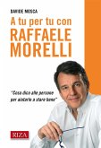 A tu per tu con Raffaele Morelli (eBook, ePUB)