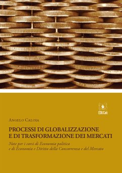 Processi di globalizzazione e di trasformazione dei mercati (eBook, ePUB) - Caloia, Angelo