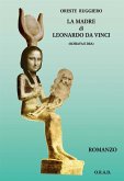 La madre di Leonardo da Vinci (schiava e dea) (eBook, ePUB)