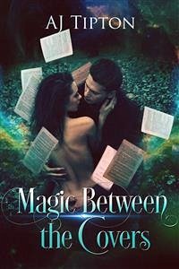 Magic Between the Covers (eBook, ePUB) - Tipton, AJ