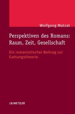 Perspektiven des Romans: Raum, Zeit, Gesellschaft (eBook, PDF) - Matzat, Wolfgang