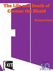 The Life and Death of Cormac the Skald (eBook, ePUB) - Unknown