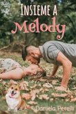 Insieme a Melody (eBook, ePUB)