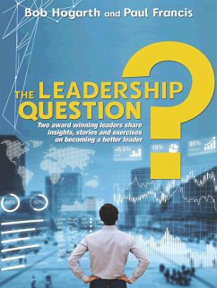 The Leadership Question (eBook, ePUB) - Hogarth & Paul Francis, Bob