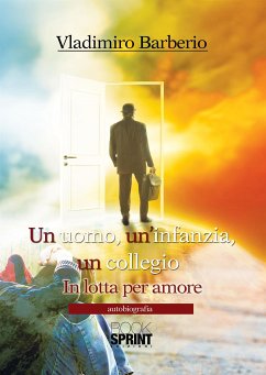 Un uomo, un'infanzia, un collegio (eBook, ePUB) - Barberio, Vladimiro