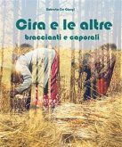 Cira e le altre braccianti e Caporali (eBook, ePUB)