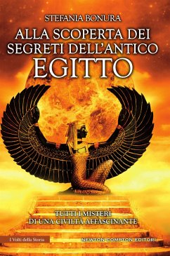 Alla scoperta dei segreti dell'antico Egitto (eBook, ePUB) - Bonura, Stefania