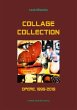 Collage Collection. Opere, 1999-2019... - Bild 1