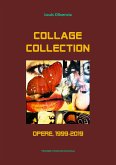 Collage Collection. Opere, 1999-2019 (eBook, ePUB)