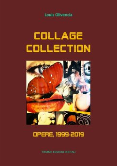 Collage Collection. Opere, 1999-2019 (eBook, ePUB) - Olivencia, Louis