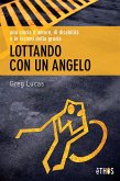 Lottando con un angelo (eBook, ePUB)