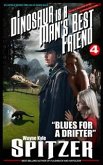 A Dinosaur Is A Man's Best Friend 4: "Blues for a Drifter" (eBook, ePUB)
