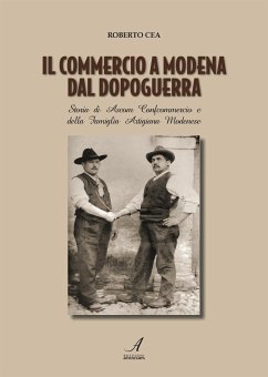 Il commercio a Modena dal dopoguerra (eBook, PDF) - Cea, Roberto