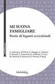 Mi suona famigliare. Storie di legami eccezionali (eBook, ePUB)