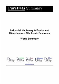 Industrial Machinery & Equipment Miscellaneous Wholesale Revenues World Summary (eBook, ePUB) - DataGroup, Editorial