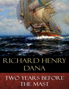 Two Years Before the Mast (eBook, ePUB) - Henry Dana, Richard