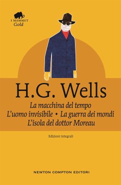 La macchina del tempo • L’uomo invisibile • La guerra dei mondi • L’isola del dottor Moreau (eBook, ePUB) - Wells, H.g.