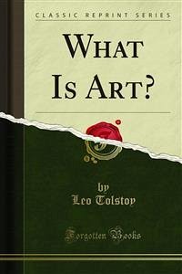 What Is Art? (eBook, PDF) - Tolstoy, Leo