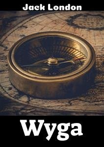 Wyga (eBook, ePUB) - London, Jack