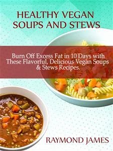 Healthy Vegan Soups & Stews (eBook, ePUB) - James, Raymond
