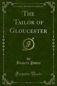 The Tailor of Gloucester (eBook, PDF) - Potter, Beatrix