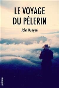 Le voyage du pèlerin (eBook, ePUB) - Bunyan, John