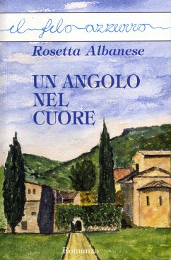 Un angolo nel cuore (eBook, ePUB) - Albanese, Rosetta