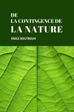 De la contingence des lois de la nature (eBook, ePUB) - Boutroux, Émile