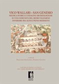 Vico Wallari – San Genesio ricerca storica e indagini archeologiche su una comunità del medio Valdarno inferiore fra alto e pieno medioevo (eBook, PDF)