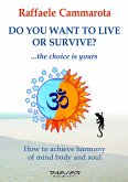 Do you want to live or survive? (eBook, ePUB)