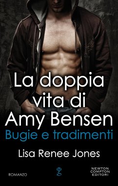 La doppia vita di Amy Bensen. Bugie e tradimenti (eBook, ePUB) - Renee Jones, Lisa