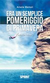 Era un semplice pomeriggio di primavera (eBook, ePUB)