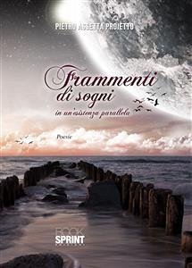 Frammenti di sogni (eBook, ePUB) - Assetta Proietto, Pietro