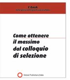 Come ottenere il massimo dal colloquio di selezione (eBook, PDF)