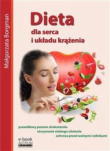 Dieta dla serca i układu krążenia (eBook, ePUB) - Borgman, Małgorzata