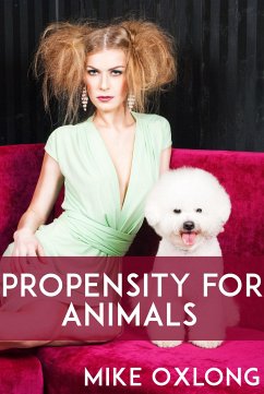 Propensity for Animals (eBook, ePUB) - Oxlong, Mike