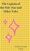The Captain of the Pole-Star and Other Tales (eBook, ePUB) The Captain of the Pole-Star and Other Tales (eBook, ePUB)