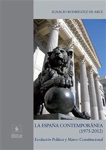 La España Contemporanea (1975-2012) (eBook, PDF) - De Arce Ignacio, Rodriguez