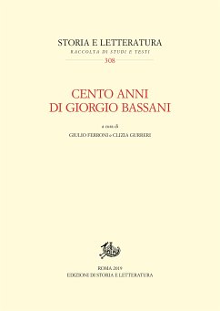 Cento anni di Giorgio Bassani (eBook, PDF) - FerroniClizia Gurreri, Giulio