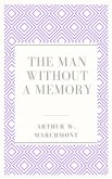 The man without a memory (eBook, ePUB)