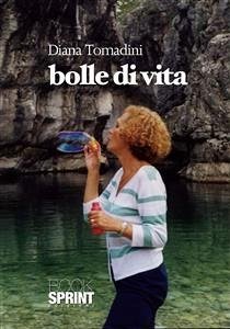 Bolle di vita (eBook, ePUB) - Tomadini, Diana