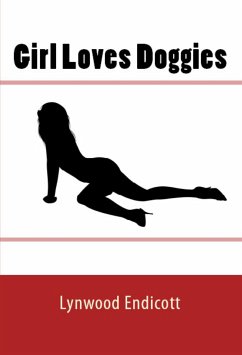 Girl Loves Doggies: Taboo Erotica (eBook, ePUB) - Endicott, Lynwood